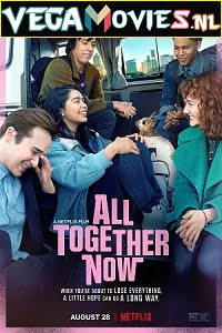  All Together Now (2020) Dual Audio [Hindi-English] 480p [300MB] | 720p [1GB]