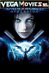  Underworld: Evolution (2006) Dual Audio {Hindi-English} 480p [300MB] | 720p [1GB] | 1080p [1.6GB]