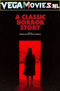  A Classic Horror Story (2021) English 480p [350MB] | 720p [850MB] WEB-DL HD