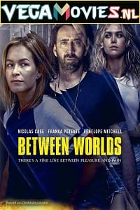  Between Worlds (2018) Dual Audio [Hindi-English] WeB-DL 480p [330MB] | 720p [870MB] | 1080p [1.6GB]