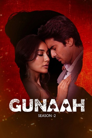  Gunaah (Season 1 – 2) Hindi Complete Hotstar Exclusive WEB Series 480p | 720p | 1080p WEB-DL