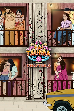  [18-] Hai Taubba (Season 1) Hindi Complete ALTBalaji Original WEB Series 480p | 720p HDRip