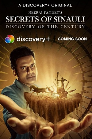  Secrets of Sinauli (2021) Season 1 [Episode 1 Added] Hindi DSCP WEB Series 480p | 720p HDRip