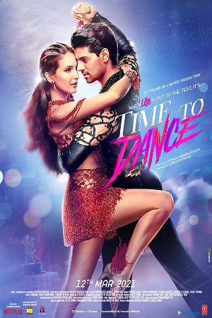  Time to Dance (2021) HDRip Hindi Full Movie 480p [350MB] | 720p [950MB] | 1080p [2GB]