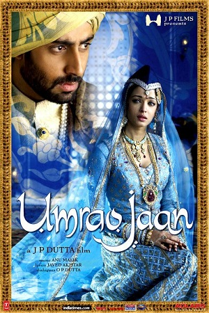  Umrao Jaan (2006) Hindi Full Movie 480p [500MB] | 720p [1.7GB] | 1080p [4.7GB]