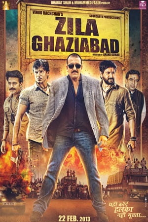  Zila Ghaziabad (2013) Hindi Full Movie WEB-DL 480p [400MB] | 720p [1.2GB] | 1080p [3.7GB]