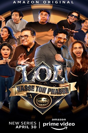  LOL – Hasse Toh Phasse (2021) Season 1 Hindi Complete Amazon Prime WEB Series 480p | 720p HDRip